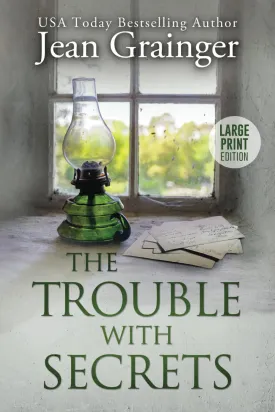 The Trouble With Secrets: The Kilteegan Bridge Series - Book 1 Large Print (The Kilteegan Bridge Story) Paperback  Large Print, December 8, 2022